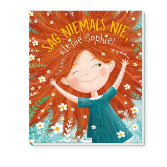 TRÖTSCH - Vorlesebuch Sag niemals nie, kleine Sophie| Ab 3 Jahren