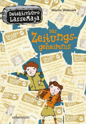 Detektivbüro LasseMaja - Das Zeitungsgeheimnis (Detektivbüro LasseMaja, Bd. 7)