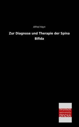 Zur Diagnose und Therapie der Spina Bifida