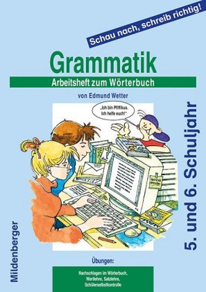 Schau nach, schreib richtig! / Schau nach, schreib richtig!, Arbeitsheft 3: Grammatik - Altausgabe