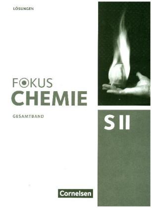 Fokus Chemie - Sekundarstufe II - Allgemeine Ausgabe - Gesamtband Sekundarstufe II