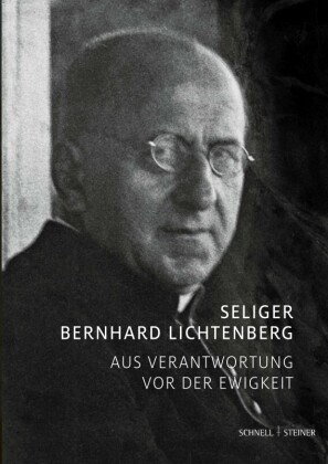 Der Selige Bernhard Lichtenberg