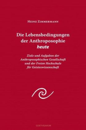 Die Lebensbedingungen der Anthroposophie heute