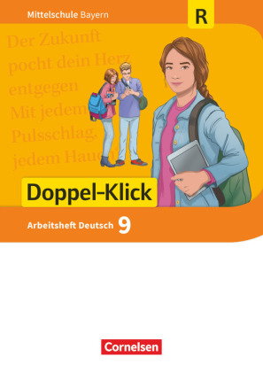 Doppel-Klick - Das Sprach- und Lesebuch - Mittelschule Bayern - 9. Jahrgangsstufe Arbeitsheft mit Lö