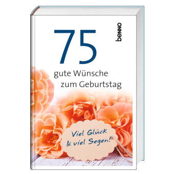 75 gute Wünsche zum Geburtstag