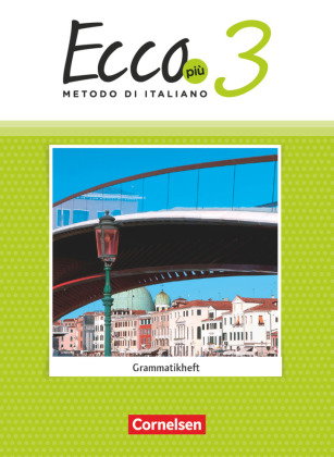 Ecco - Italienisch für Gymnasien - Italienisch als 3. Fremdsprache - Ecco Più - Ausgabe 2020 - Band
