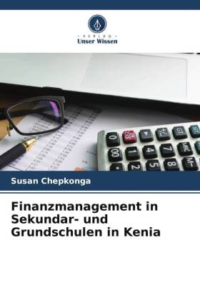 Finanzmanagement in Sekundar- und Grundschulen in Kenia