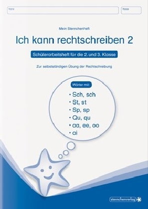 Ich kann rechtschreiben 2 - Schülerarbeitsheft für die 2. und 3. Klasse - neues Design. H.2