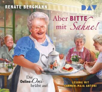Aber bitte mit Sahne! Die Online-Omi brüht auf, 5 Audio-CD