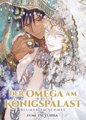 Der Omega am Königspalast: Blumen im Schnee (Der Omega am Königspalast 03)
