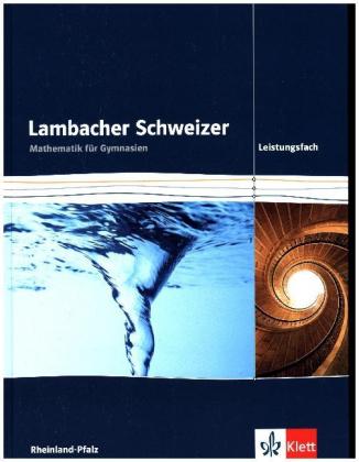 Lambacher Schweizer Mathematik Leistungsfach. Ausgabe Rheinland-Pfalz