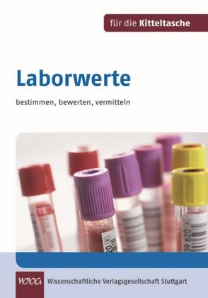 Laborwerte bestimmen, bewerten, vermitteln