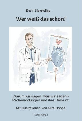 Wer weiß das schon! Warum wir sagen, was wir sagen