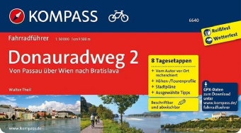 KOMPASS Fahrradführer Donauradweg 2, Von Passau über Wien nach Bratislava. Bd.2