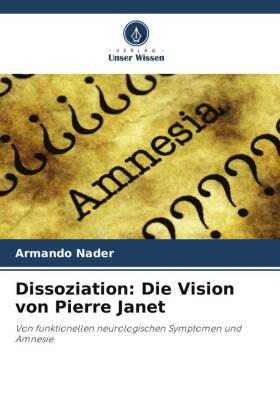 Dissoziation: Die Vision von Pierre Janet