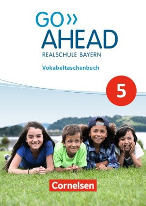 Go Ahead - Realschule Bayern 2017 - 5. Jahrgangsstufe, Vokabeltaschenbuch