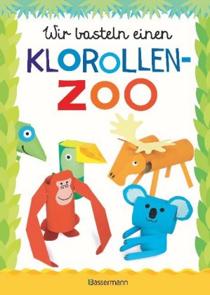 Wir basteln einen Klorollen-Zoo