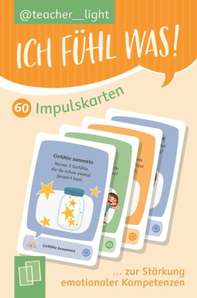 Ich fühl was! 60 Impulskarten zur Stärkung emotionaler Kompetenzen