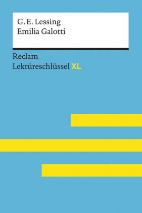 Emilia Galotti von Gotthold Ephraim Lessing: Lektüreschlüssel mit Inhaltsangabe, Interpretation, Prü