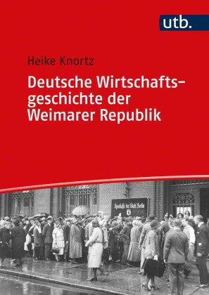 Deutsche Wirtschaftsgeschichte der Weimarer Zeit