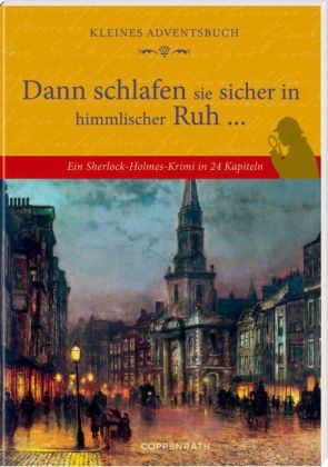 Dann schlafen sie sicher in himmlischer Ruh ...