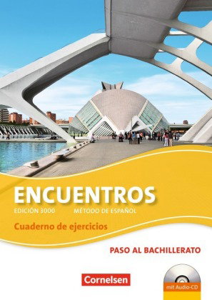 Encuentros - Método de Español - Spanisch als 3. Fremdsprache - Ausgabe 2010 - Paso al bachillerato