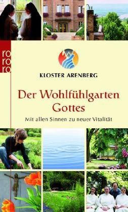 Kloster Arenberg, Der Wohlfühlgarten Gottes