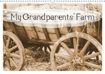 My Grandparents' Farm (Wall Calendar 2018 DIN A3 Landscape)