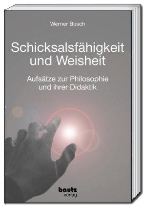 Schicksalsfähigkeit und Weisheit