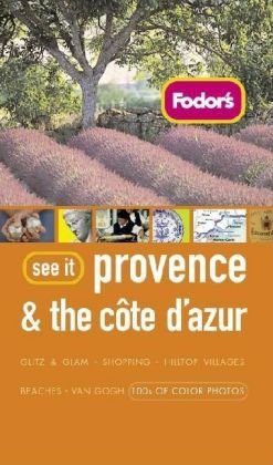 Fodor's See it Provence & the Cote d' Azur