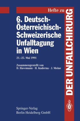 6. Deutsch-Österreichisch-Schweizerische Unfalltagung in Wien, m. 3 Buch