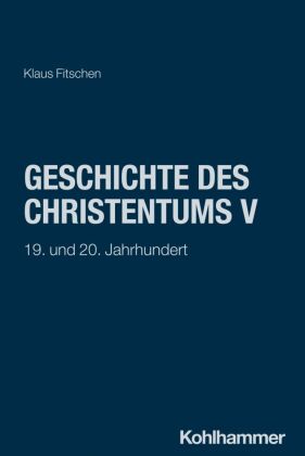 Geschichte des Christentums. Tl.5