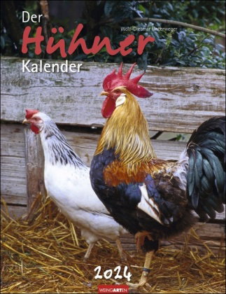 Der Hühner-Kalender 2024. Wandkalender 2024 mit Hühnerfotos des bekannten Naturfotografen Wolf-Dietm