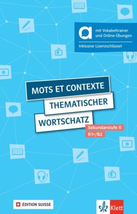 Mots et contexte - Thematischer Wortschatz, Édition suisse - Hybride Ausgabe allango, m. 1 Beilage