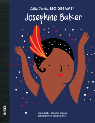 Josephine Baker - Little People, BIG DREAMS (Deutsche Ausgabe)