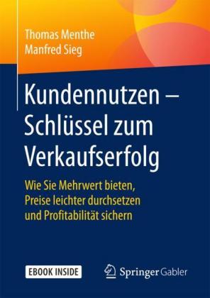 Kundennutzen - Schlüssel zum Verkaufserfolg, m. 1 Buch, m. 1 E-Book