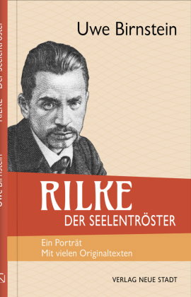 Rilke, der Seelentröster