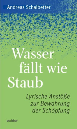 Wasser fällt wie Staub