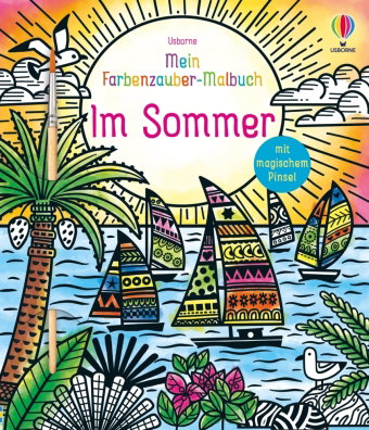 Mein Farbenzauber-Malbuch: Im Sommer