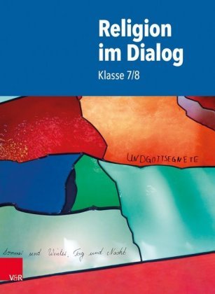 Religion im Dialog - Klasse 7/8