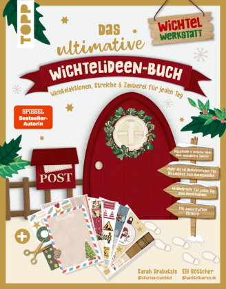 Das ultimative Wichtelideen-Buch. Wichtelaktionen, Streiche & Zauberei für jeden Tag.