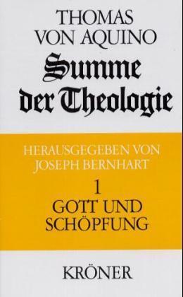 Summe der Theologie / Gott und Schöpfung