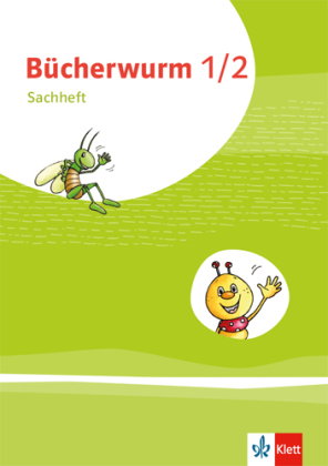 Bücherwurm Sachunterricht 1/2. Ausgabe für Berlin, Brandenburg, Mecklenburg-Vorpommern, Sachsen, Sac