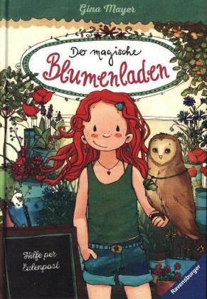 Der magische Blumenladen, Band 11 - Hilfe per Eulenpost