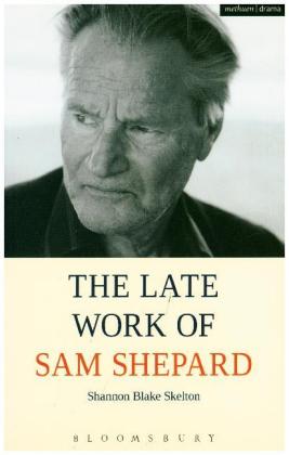 The Late Work of Sam Shepard