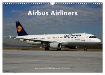 Airbus Airliners (Wandkalender 2024 DIN A3 quer), CALVENDO Monatskalender