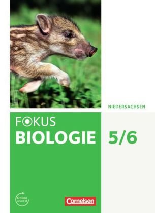 Fokus Biologie - Neubearbeitung - Gymnasium Niedersachsen G9 - 5./6. Schuljahr