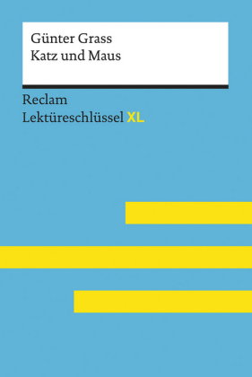 Katz und Maus von Günter Grass: Lektüreschlüssel mit Inhaltsangabe, Interpretation, Prüfungsaufgaben