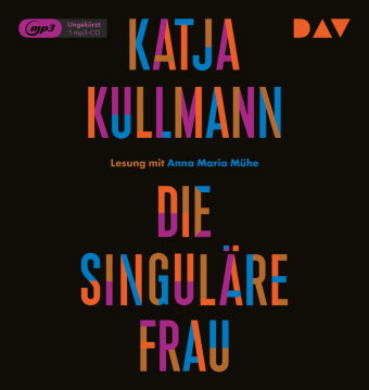 Die Singuläre Frau, 1 Audio-CD, 1 MP3