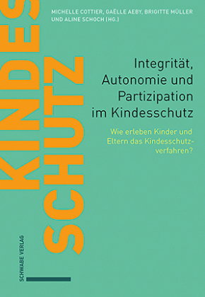 Integrität, Autonomie und Partizipation im Kindesschutz